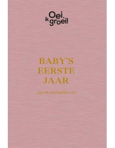 Oei, ik groei - baby's eerste jaar
